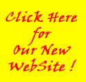 Click here to go to ourNew Website and shopping carts
